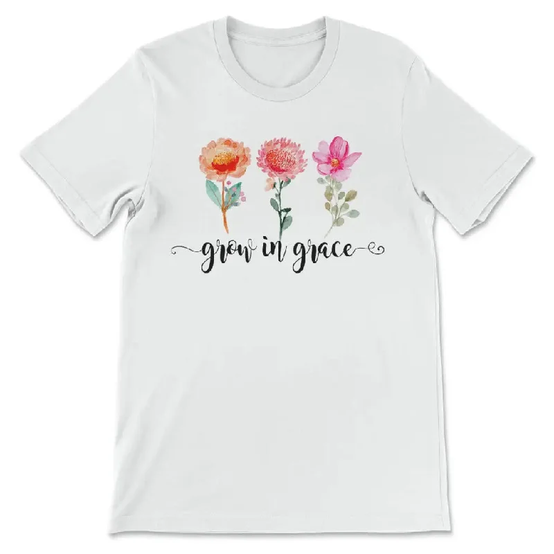 Grow in grace shirt - Christian t-shirts