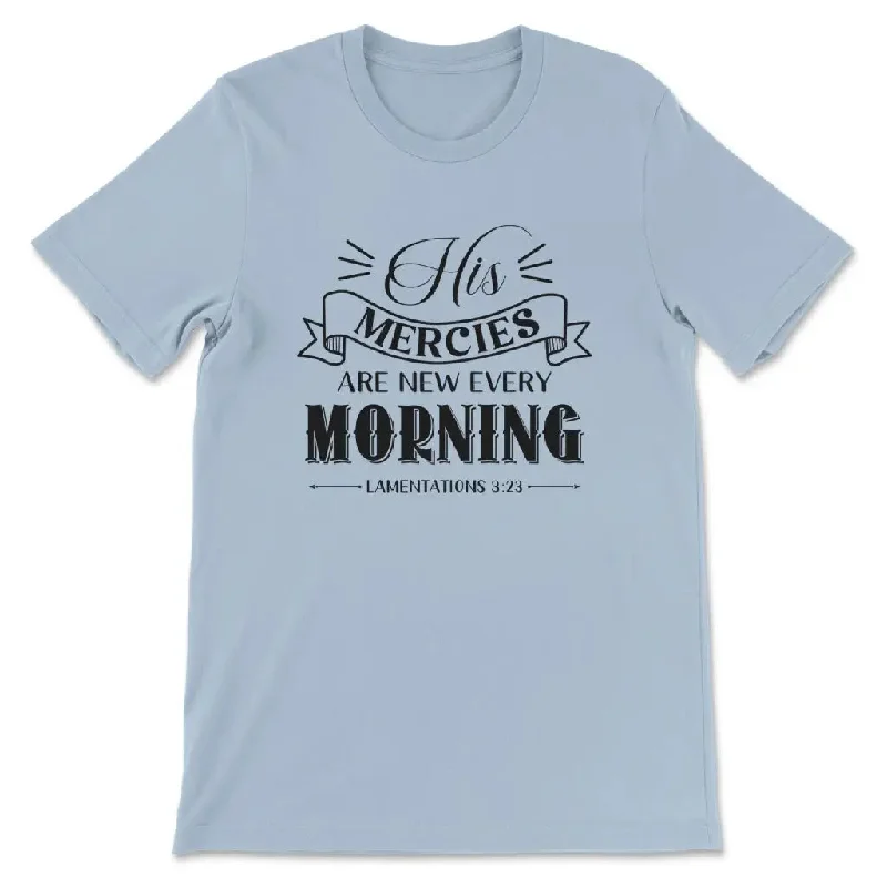 his-mercies-are-new-every-morning-lamentations-3-23-womens-t-shirt