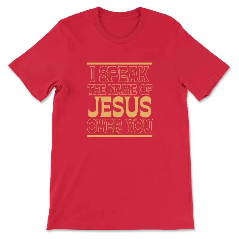 i-speak-the-name-of-jesus-over-you-women-s-t-shirt