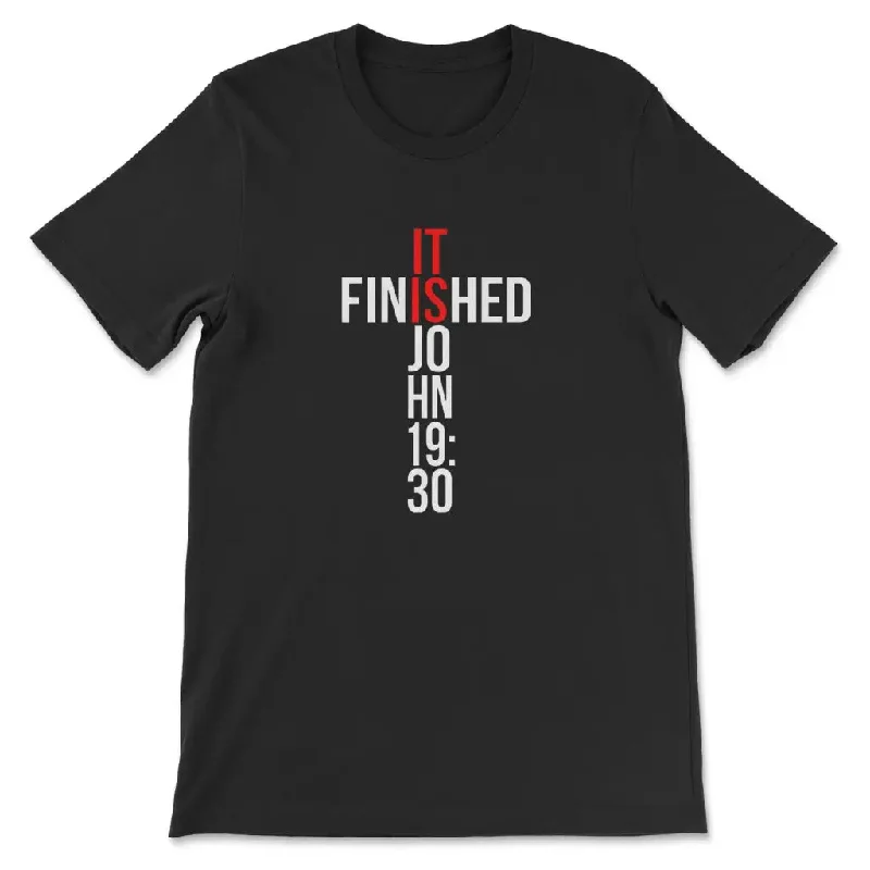 John 19:30 It Is Finished T-shirt